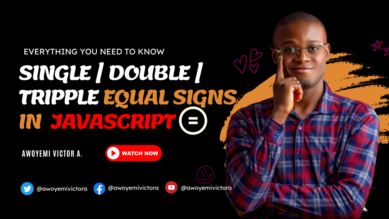 Single | Double | Tripple Equal signs in JavaScript Explained