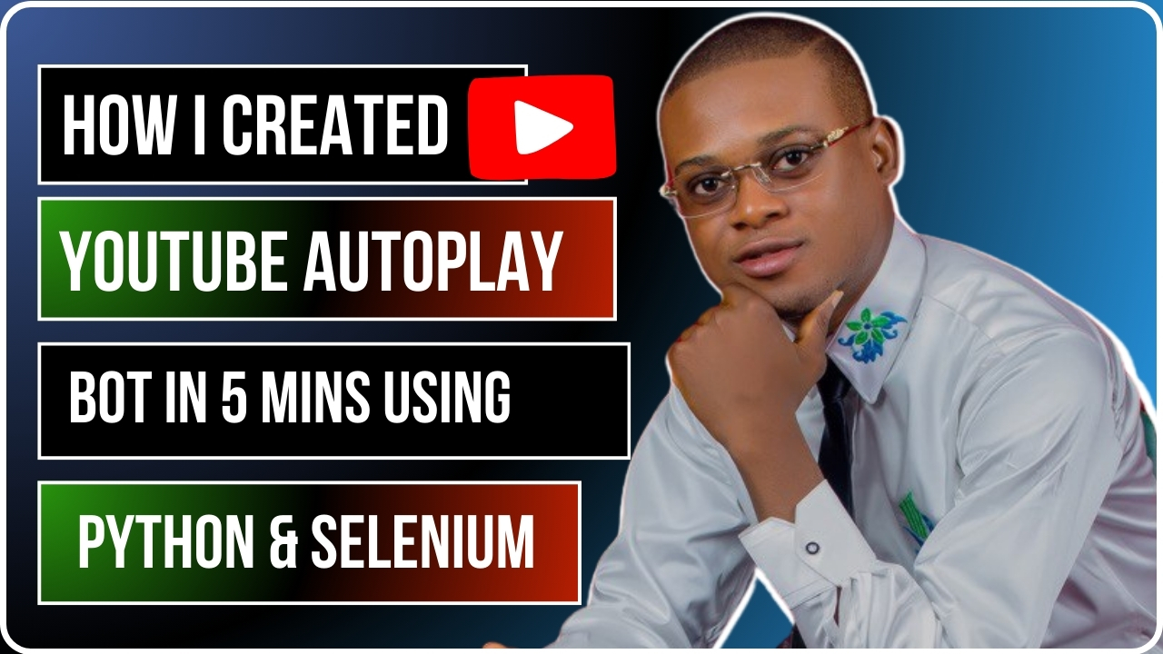 How I Created YouTube AutoPlay Bot In 5 Mins Using Python & Selenium